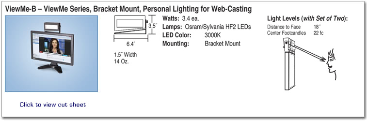 ViewMe-B ViewMe Series, Bracket Mount, Personal Lighting for Web-Casting